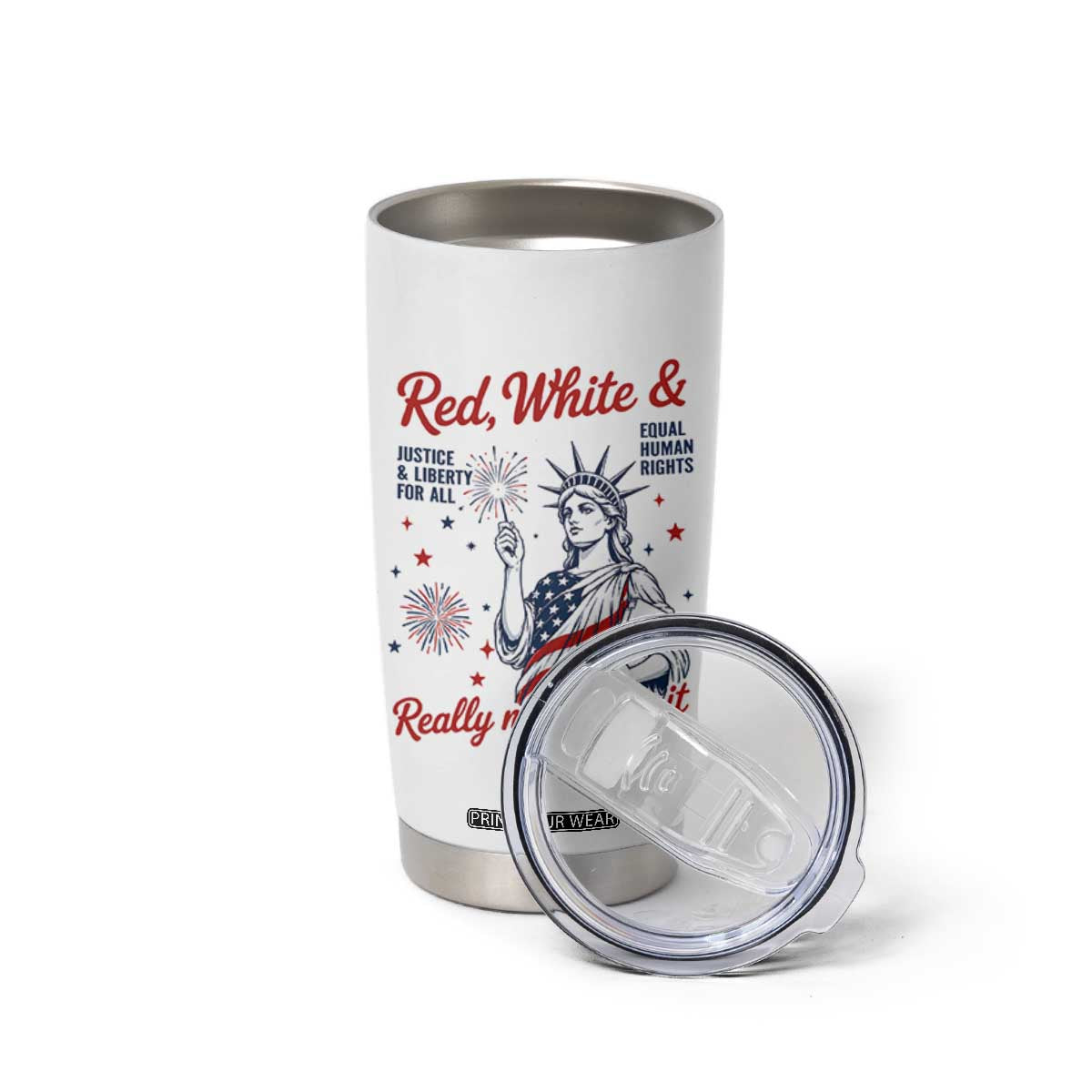 Red White and Not Really Feeling It Tumbler Cup 4th of July Feminist Statue Of Liberty