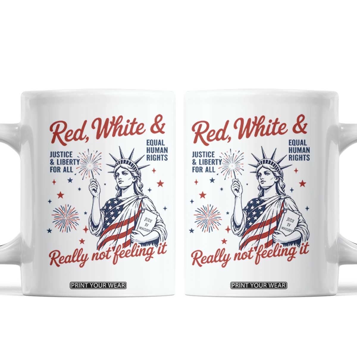 Red White and Not Really Feeling It Coffee Mug 4th of July Feminist Statue Of Liberty