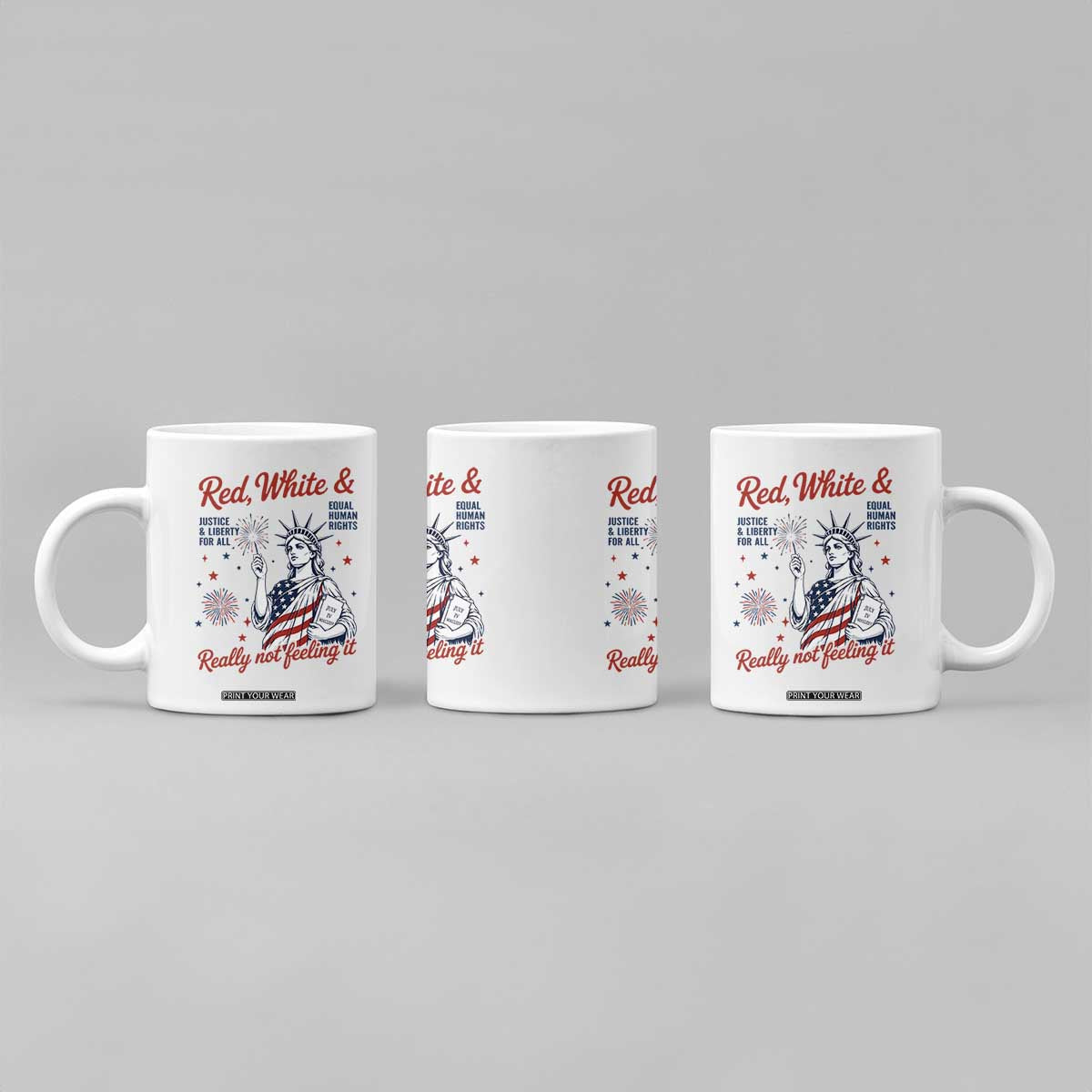 Red White and Not Really Feeling It Coffee Mug 4th of July Feminist Statue Of Liberty