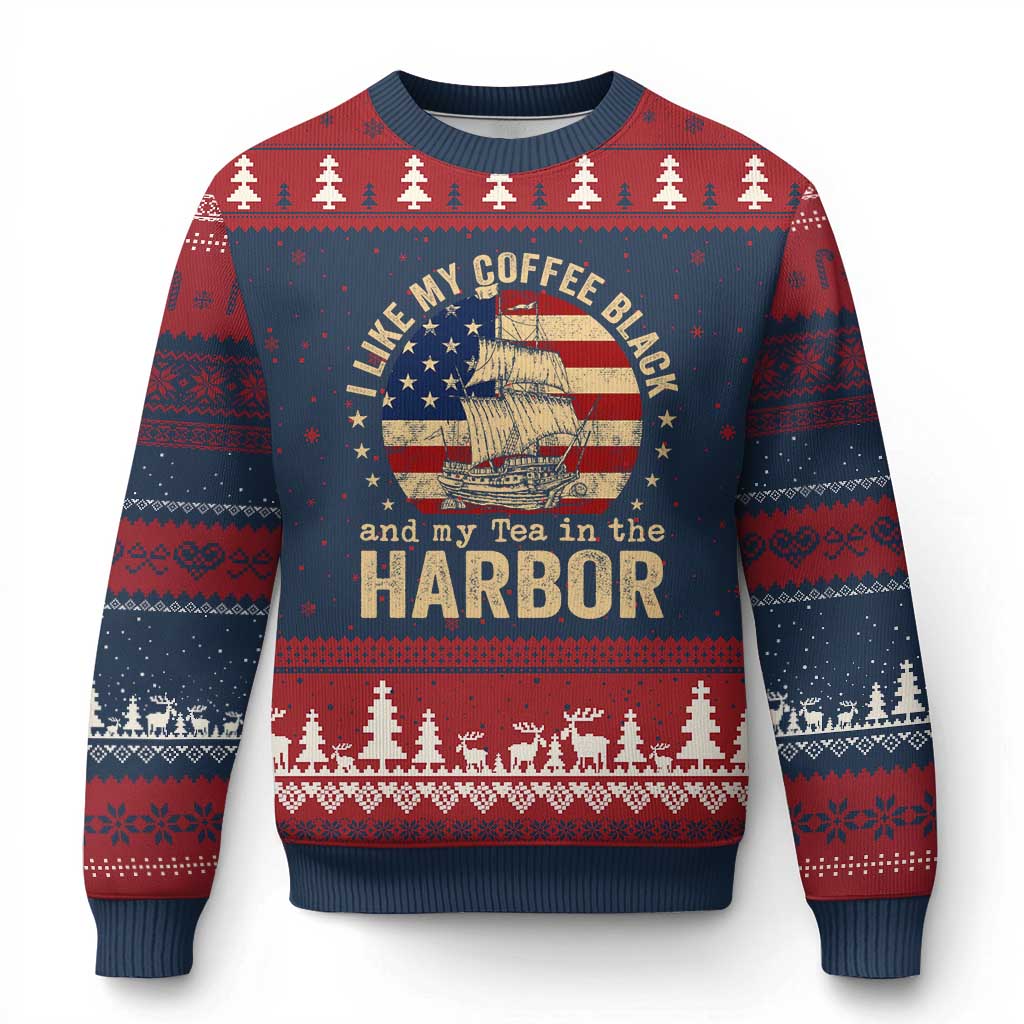 I Like My Coffee Black And My Tea In The Harbor Ugly Christmas Sweater Funny US History TS11 Navy Red Print Your Wear