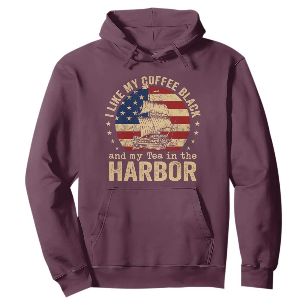 I Like My Coffee Black And My Tea In The Harbor Hoodie Funny US History