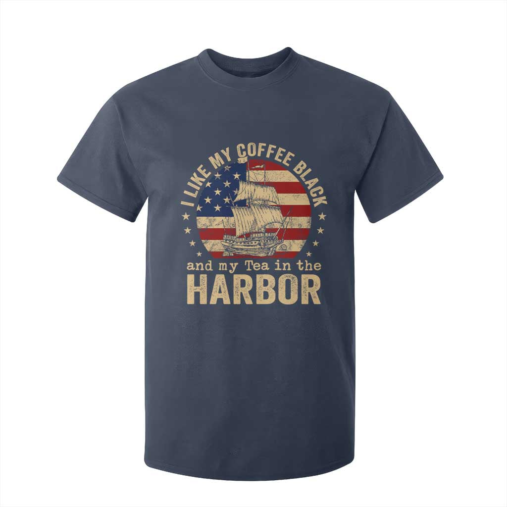 I Like My Coffee Black And My Tea In The Harbor T Shirt For Kid Funny US History