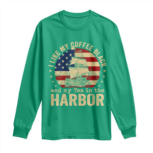 I Like My Coffee Black And My Tea In The Harbor Long Sleeve Shirt Funny US History