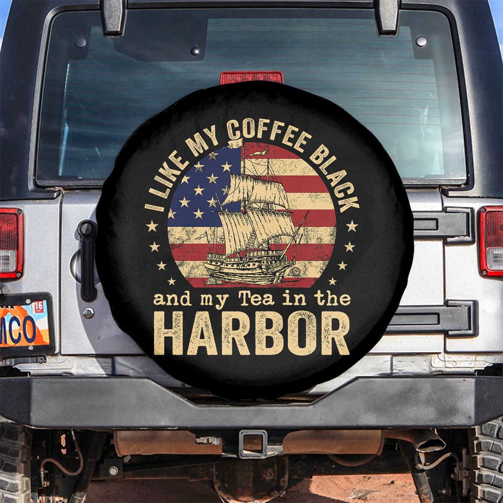 I Like My Coffee Black And My Tea In The Harbor Spare Tire Cover Funny US History