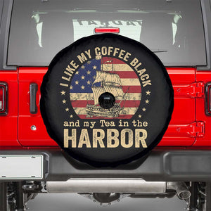 I Like My Coffee Black And My Tea In The Harbor Spare Tire Cover Funny US History
