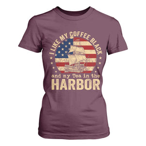 I Like My Coffee Black And My Tea In The Harbor T Shirt For Women Funny US History