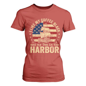 I Like My Coffee Black And My Tea In The Harbor T Shirt For Women Funny US History