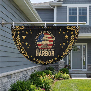 I Like My Coffee Black And My Tea In The Harbor Patriotic Fan Flag Funny US History