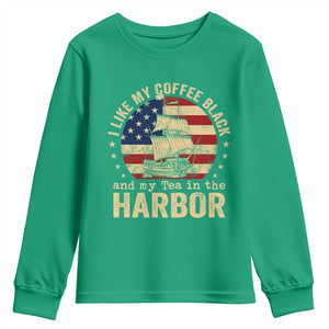 I Like My Coffee Black And My Tea In The Harbor Youth Sweatshirt Funny US History