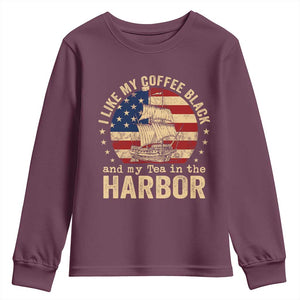 I Like My Coffee Black And My Tea In The Harbor Youth Sweatshirt Funny US History