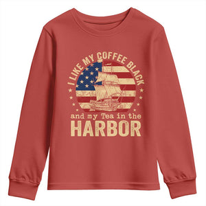 I Like My Coffee Black And My Tea In The Harbor Youth Sweatshirt Funny US History