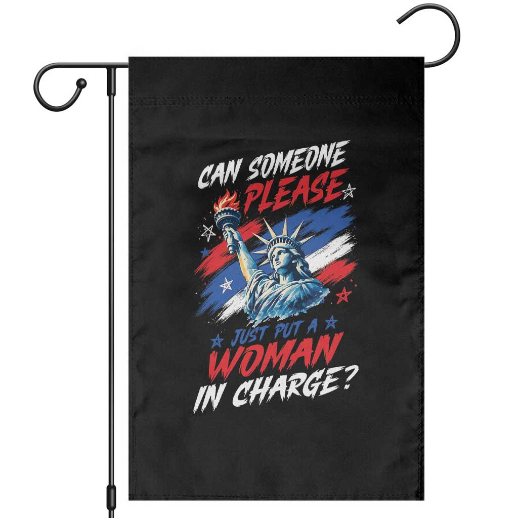 Can Someone Please Just Put A Woman in Charge Garden Flag 4th of July Feminist TS11 Black Print Your Wear