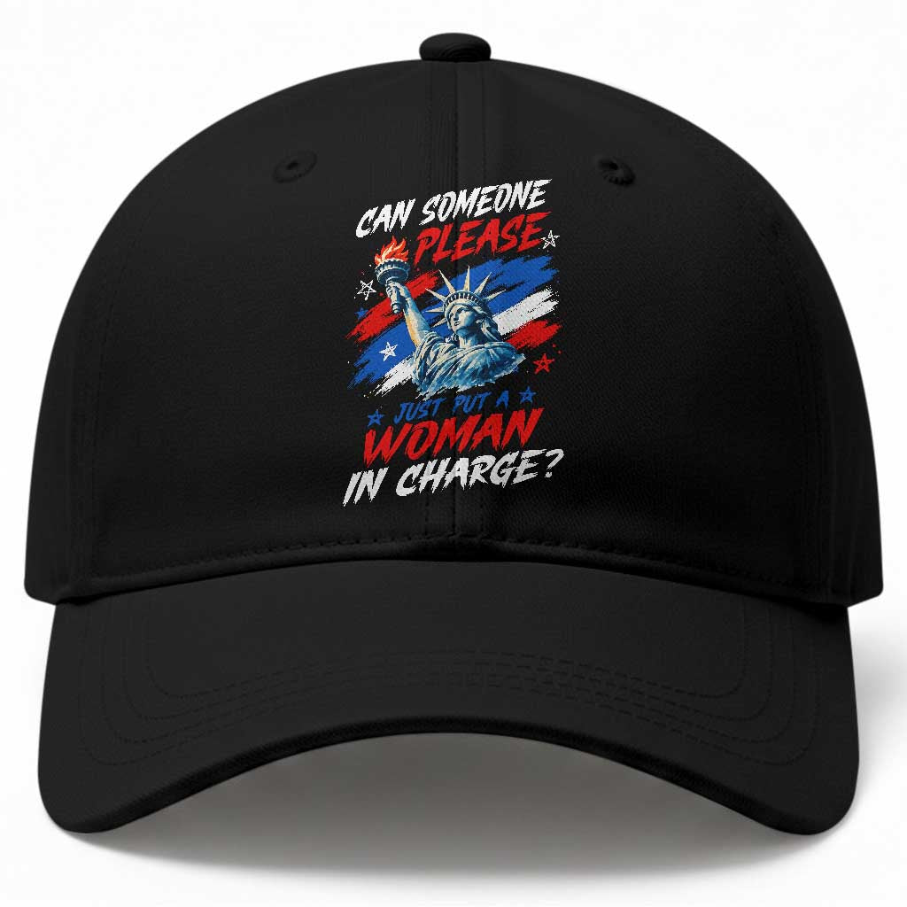 Can Someone Please Just Put A Woman in Charge Baseball Cap 4th of July Feminist TS11 Print Your Wear