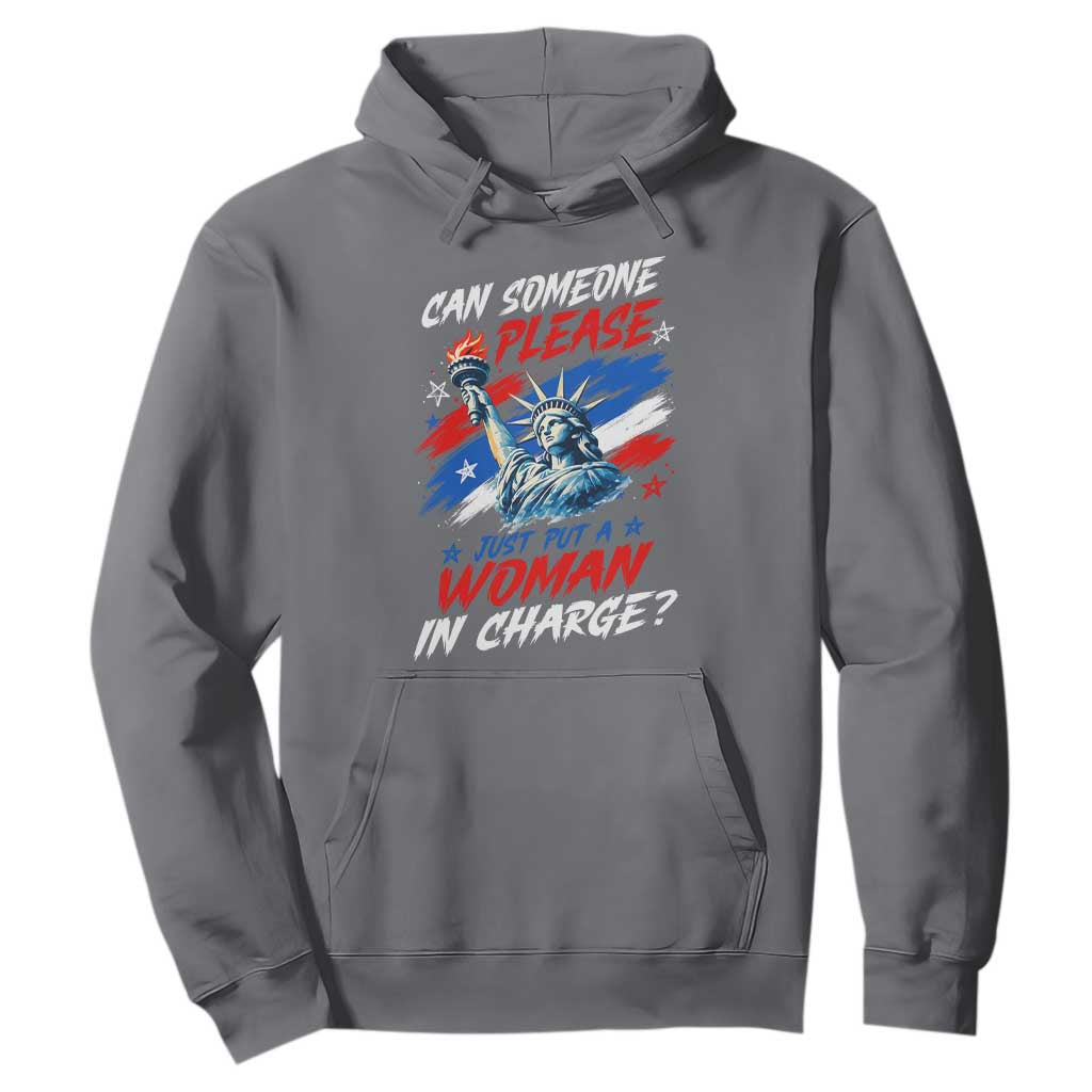Can Someone Please Just Put A Woman in Charge Hoodie 4th of July Feminist