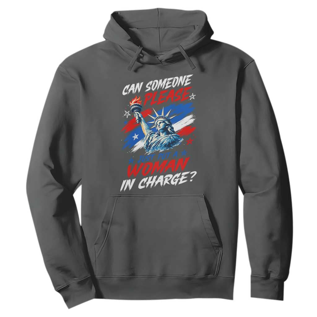 Can Someone Please Just Put A Woman in Charge Hoodie 4th of July Feminist