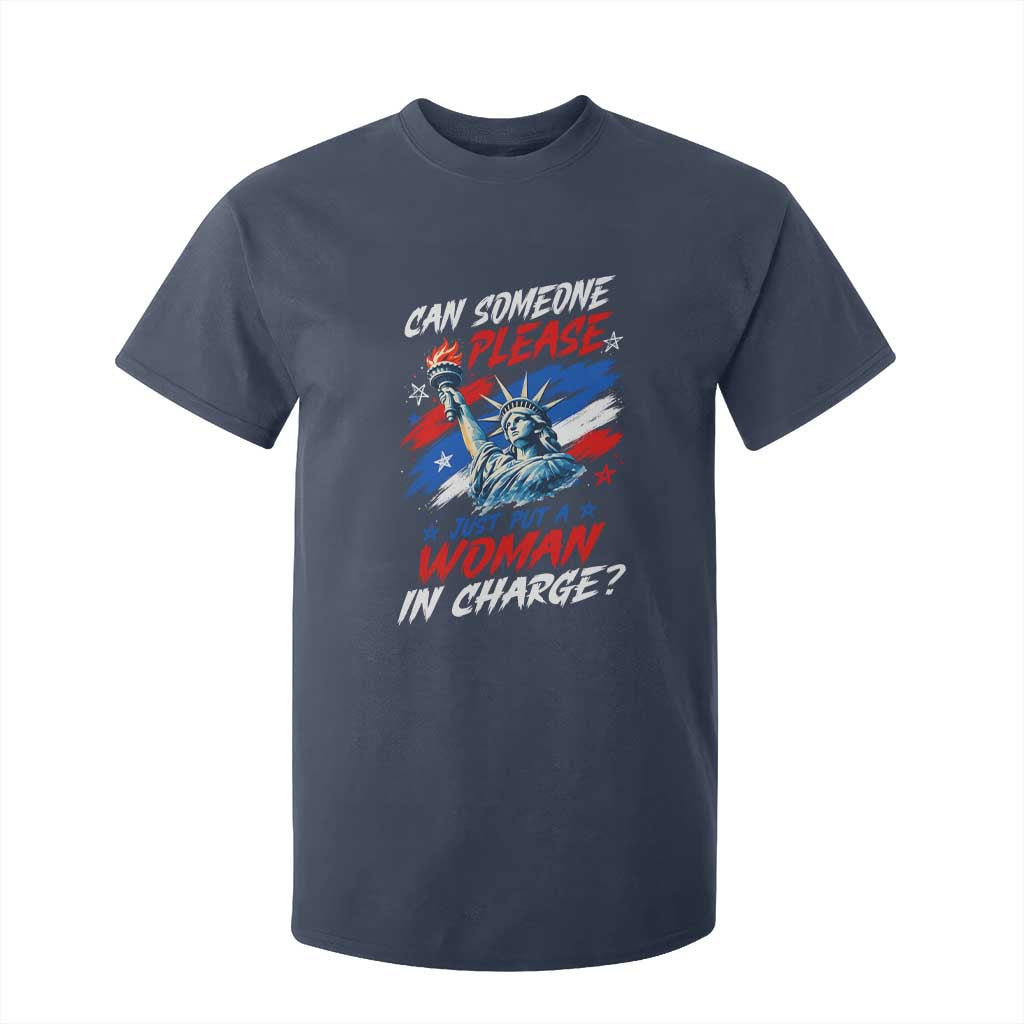 Can Someone Please Just Put A Woman in Charge T Shirt For Kid 4th of July Feminist