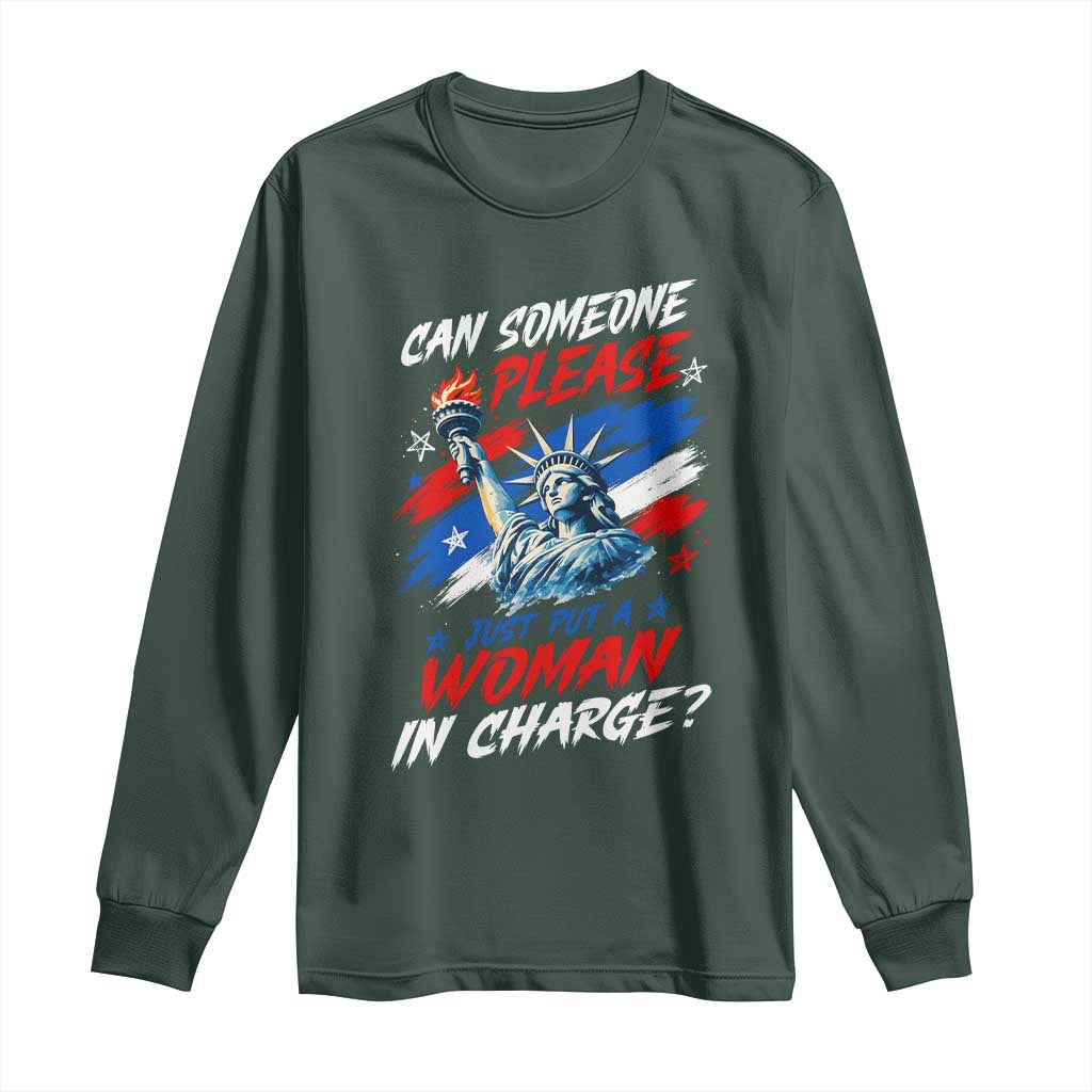 Can Someone Please Just Put A Woman in Charge Long Sleeve Shirt 4th of July Feminist
