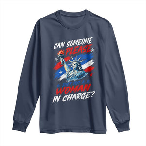 Can Someone Please Just Put A Woman in Charge Long Sleeve Shirt 4th of July Feminist