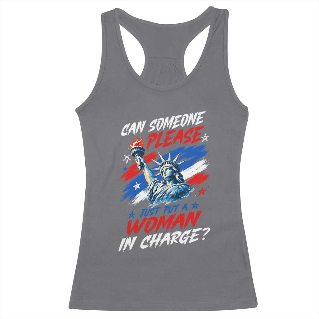 Can Someone Please Just Put A Woman in Charge Racerback Tank Top 4th of July Feminist