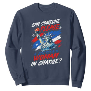 Can Someone Please Just Put A Woman in Charge Sweatshirt 4th of July Feminist