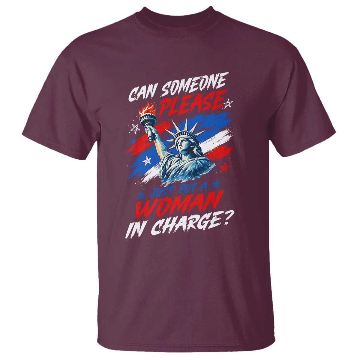 Can Someone Please Just Put A Woman in Charge T Shirt 4th of July Feminist