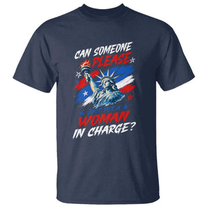 Can Someone Please Just Put A Woman in Charge T Shirt 4th of July Feminist