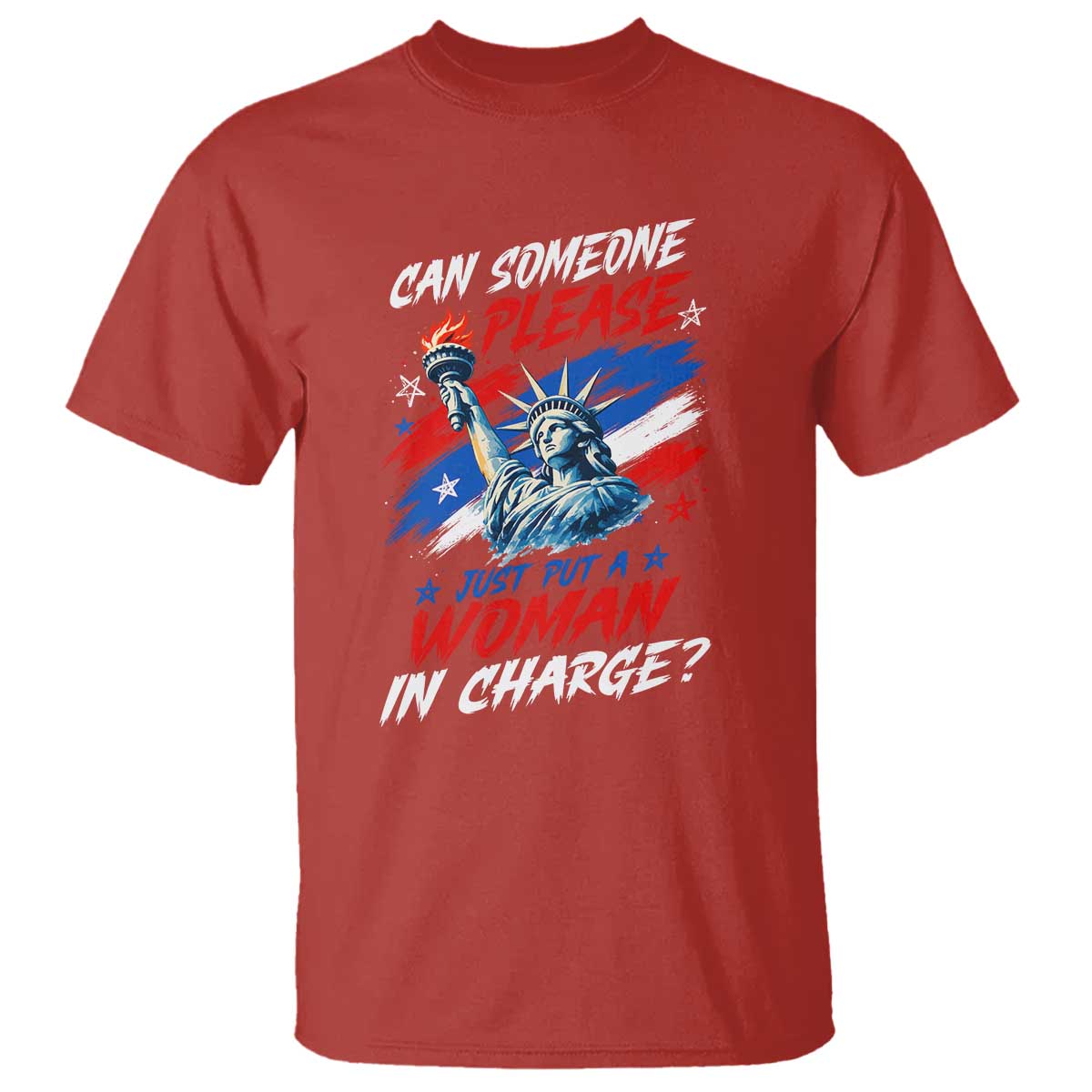 Can Someone Please Just Put A Woman in Charge T Shirt 4th of July Feminist