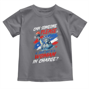 Can Someone Please Just Put A Woman in Charge Toddler T Shirt 4th of July Feminist