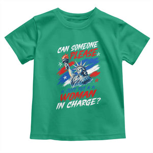 Can Someone Please Just Put A Woman in Charge Toddler T Shirt 4th of July Feminist