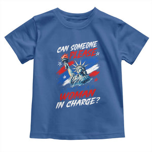 Can Someone Please Just Put A Woman in Charge Toddler T Shirt 4th of July Feminist