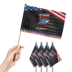 Can Someone Please Just Put A Woman in Charge Patriotic Handheld Flag 4th of July Feminist