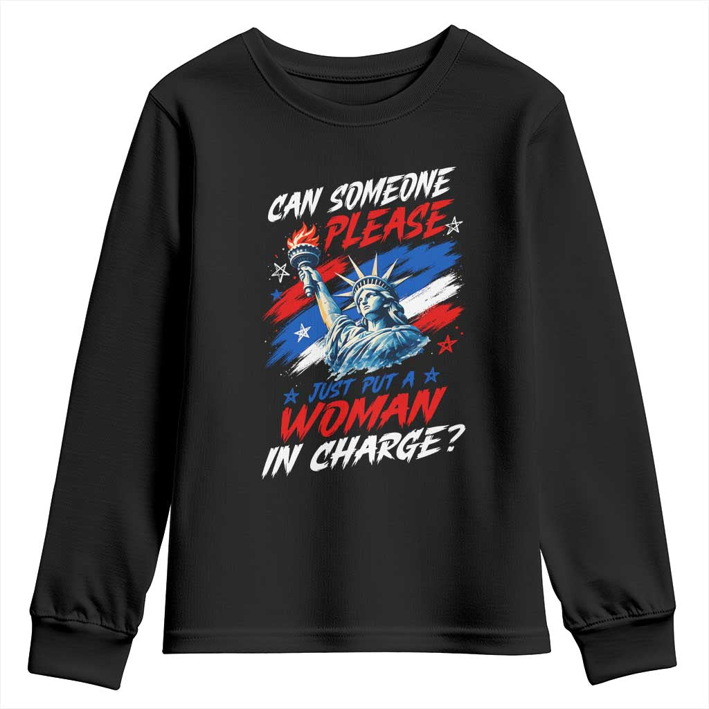 Can Someone Please Just Put A Woman in Charge Youth Sweatshirt 4th of July Feminist