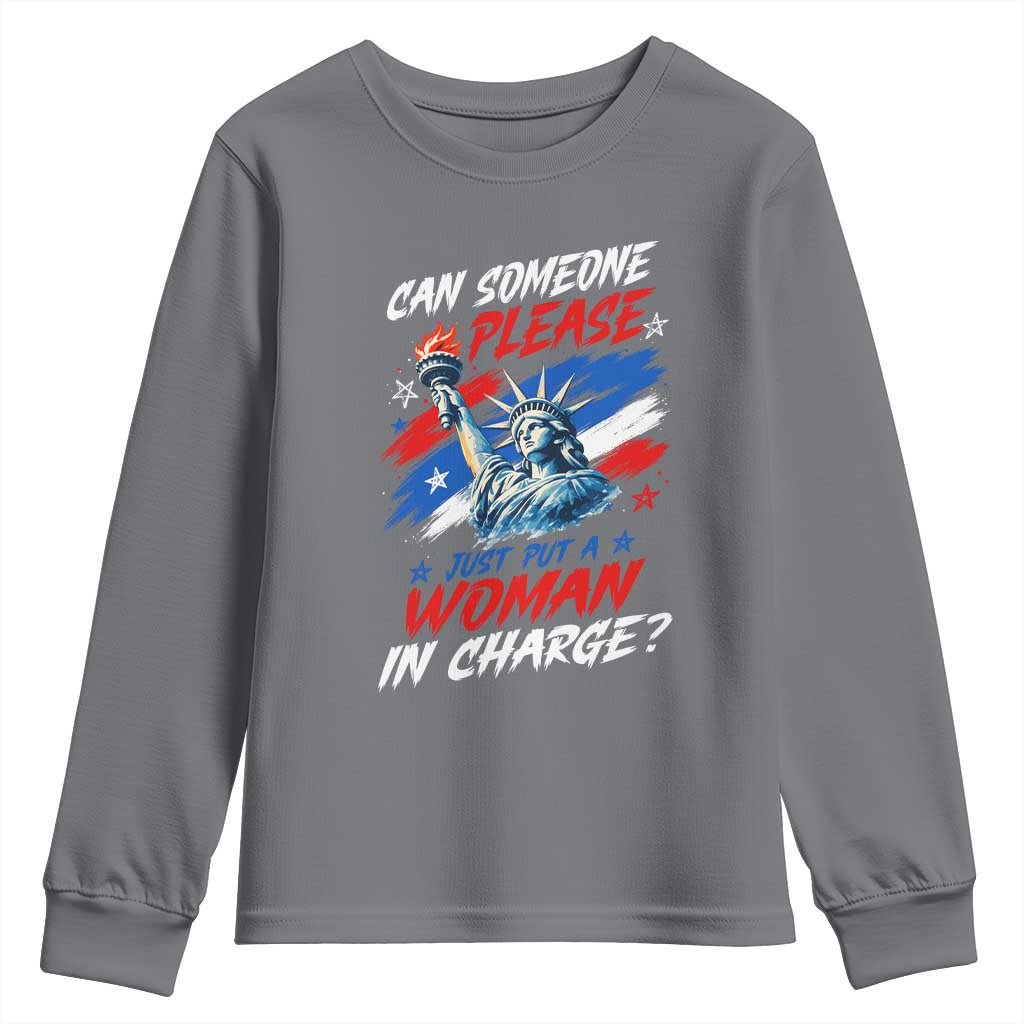 Can Someone Please Just Put A Woman in Charge Youth Sweatshirt 4th of July Feminist
