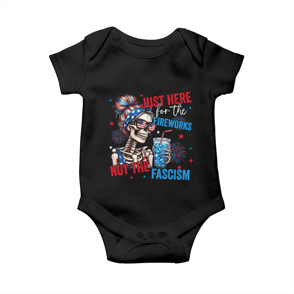 Just Here For The Fireworks Not The Fascism Baby Onesie Funny Skeleton 4th of July