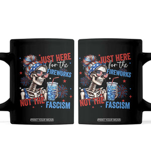 Just Here For The Fireworks Not The Fascism Coffee Mug Funny Skeleton 4th of July