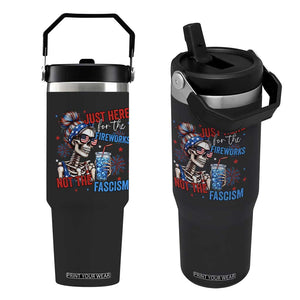 Just Here For The Fireworks Not The Fascism Flip Straw Tumbler Funny Skeleton 4th of July
