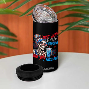 Just Here For The Fireworks Not The Fascism 4 in 1 Can Cooler Tumbler Funny Skeleton 4th of July