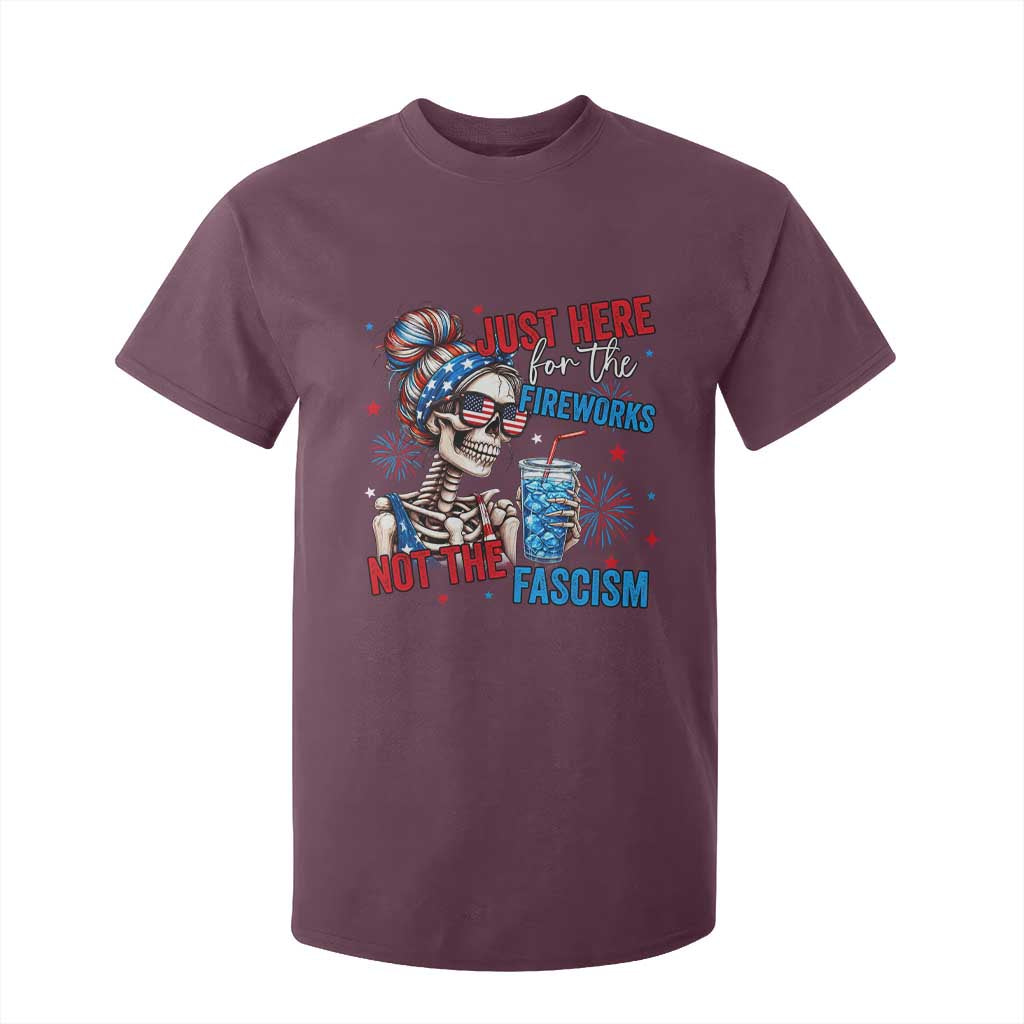 Just Here For The Fireworks Not The Fascism T Shirt For Kid Funny Skeleton 4th of July