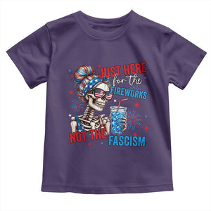 Just Here For The Fireworks Not The Fascism Toddler T Shirt Funny Skeleton 4th of July