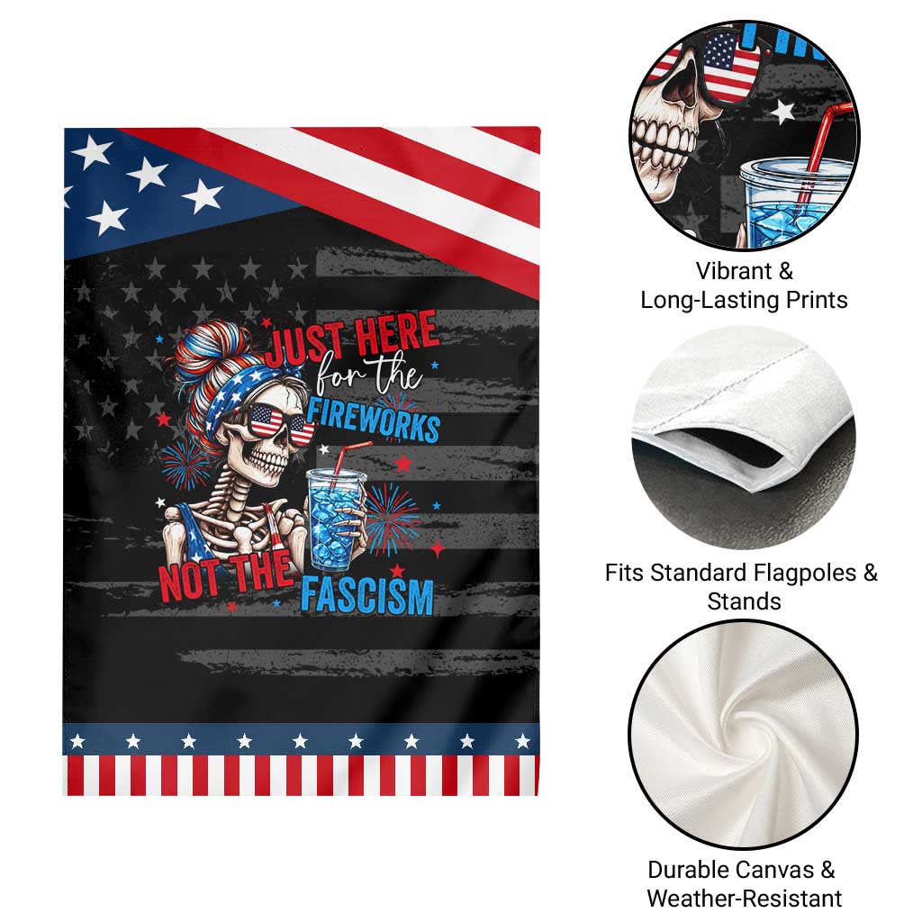 Just Here For The Fireworks Not The Fascism Patriotic Garden Flag Funny Skeleton 4th of July TS11 Print Your Wear