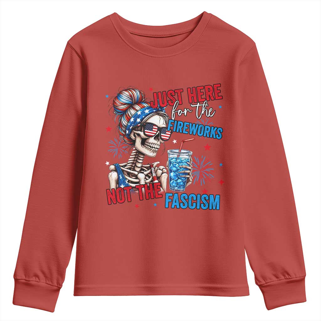 Just Here For The Fireworks Not The Fascism Youth Sweatshirt Funny Skeleton 4th of July