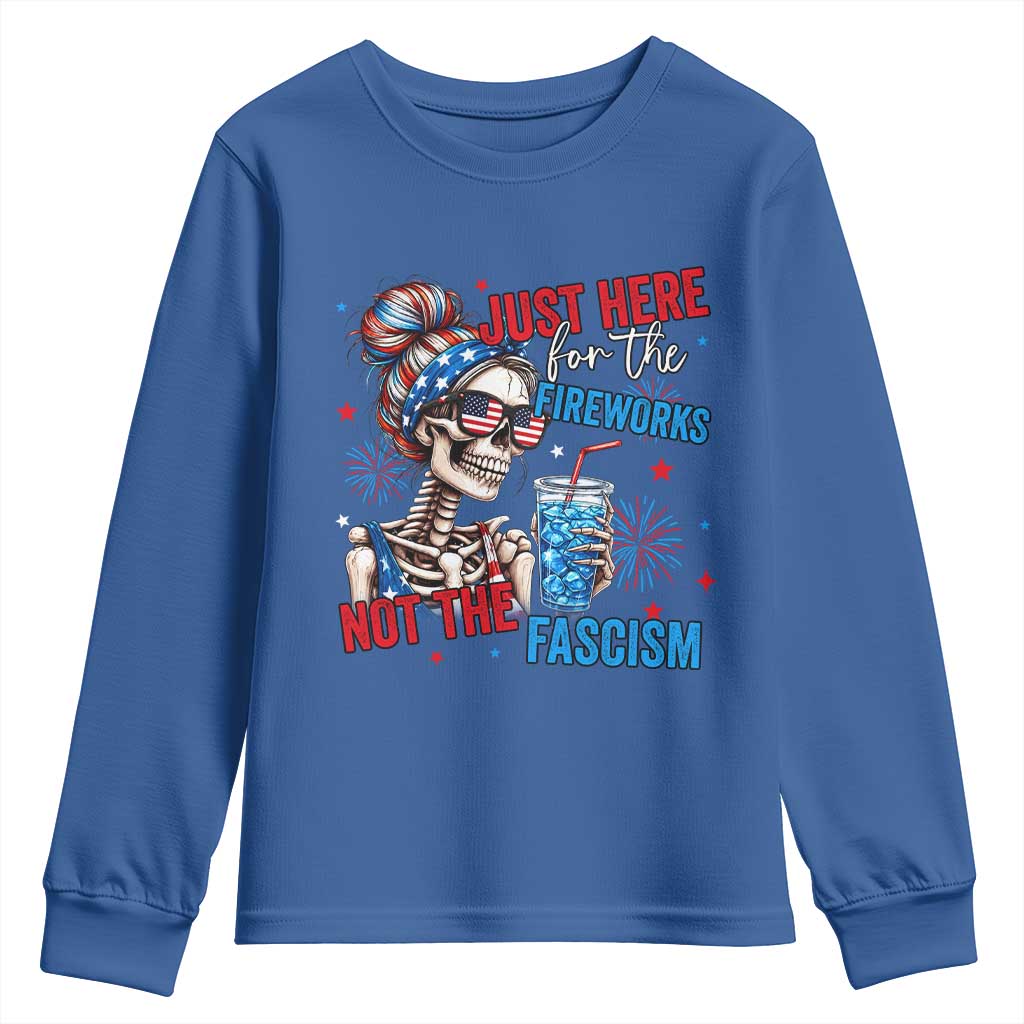 Just Here For The Fireworks Not The Fascism Youth Sweatshirt Funny Skeleton 4th of July