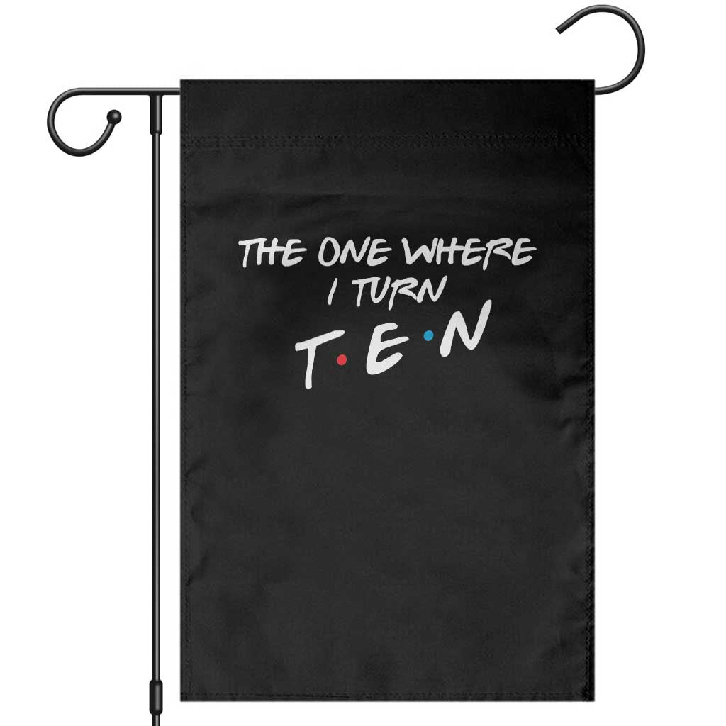 10th Birthday Garden Flag The One Where I Turn Ninety Funny TV Series Bday TS11 Black Print Your Wear