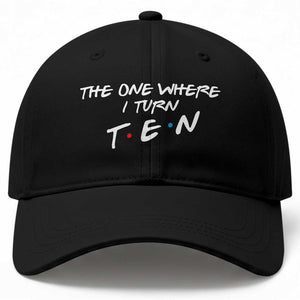 10th Birthday Baseball Cap The One Where I Turn Ninety Funny TV Series Bday