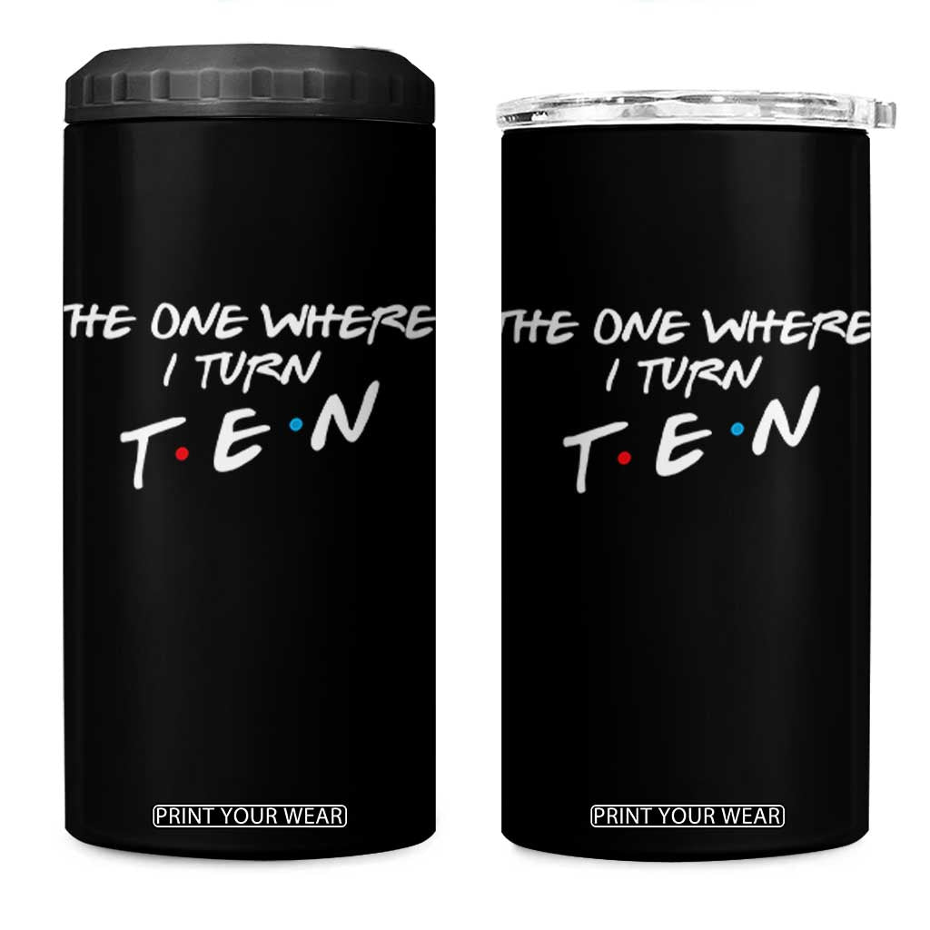 10th Birthday 4 in 1 Can Cooler Tumbler The One Where I Turn Ninety Funny TV Series Bday TS11 One Size: 16 oz Black Print Your Wear