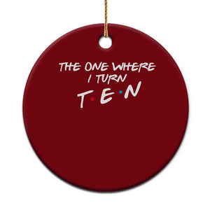 10th Birthday Ceramic Ornament The One Where I Turn Ninety Funny TV Series Bday