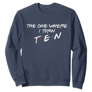 10th Birthday Sweatshirt The One Where I Turn Ninety Funny TV Series Bday