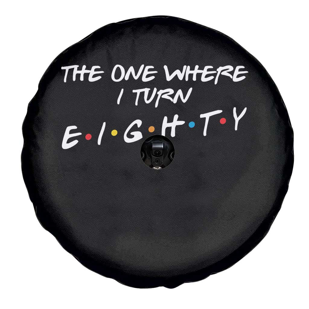80th Birthday Spare Tire Cover The One Where I Turn Eighty Funny TV Series Bday