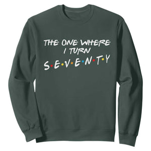 70th Birthday Sweatshirt The One Where I Turn Seventy Funny TV Series Bday