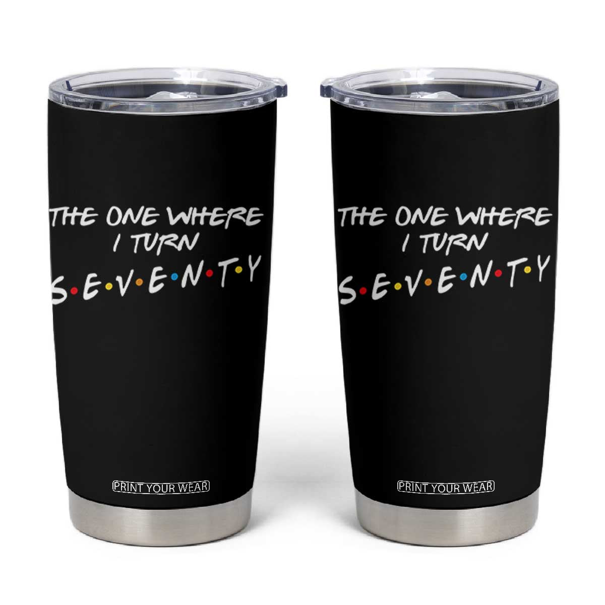 70th Birthday Tumbler Cup The One Where I Turn Seventy Funny TV Series Bday